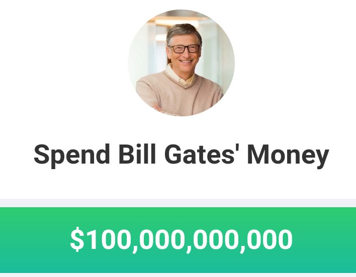 Spend Bill gate money